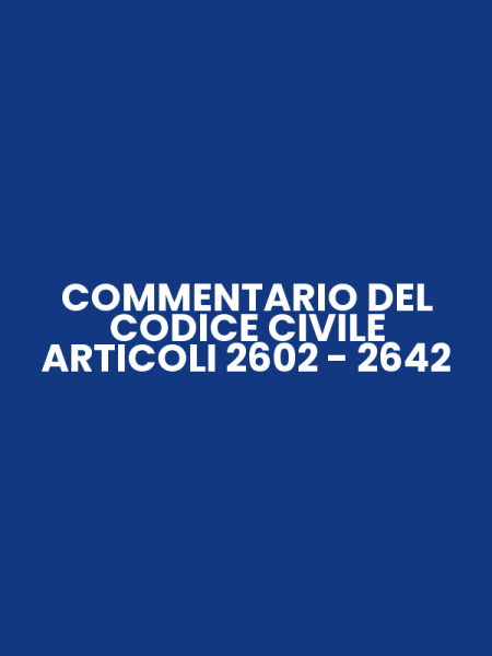 COMMENTARIO DEL CODICE CIVILE ARTICOLI 2602 - 2642