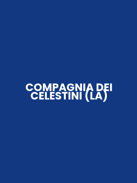 COMPAGNIA DEI CELESTINI (LA)