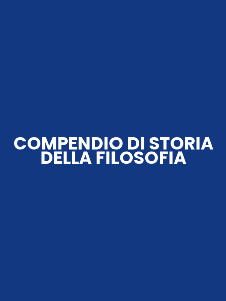 COMPENDIO DI STORIA DELLA FILOSOFIA