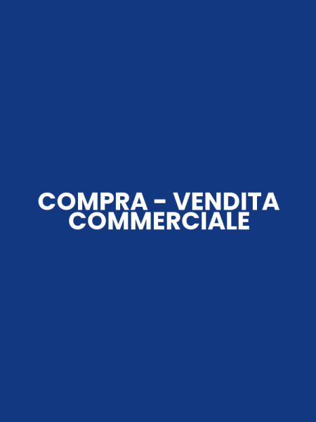 COMPRA - VENDITA COMMERCIALE