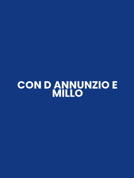 CON D ANNUNZIO E MILLO