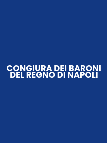 CONGIURA DEI BARONI DEL REGNO DI NAPOLI