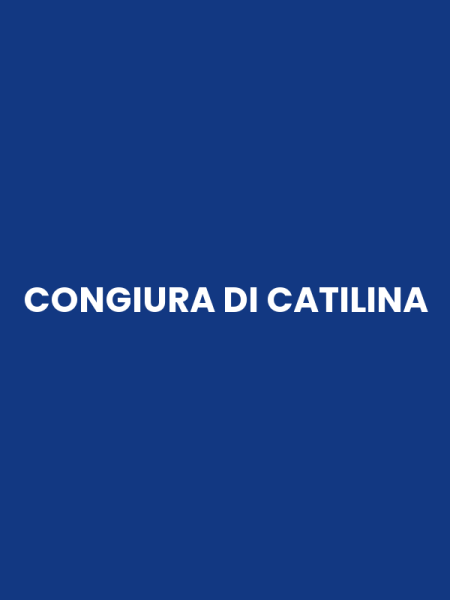 CONGIURA DI CATILINA
