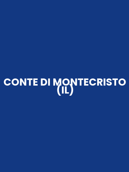 CONTE DI MONTECRISTO (IL)