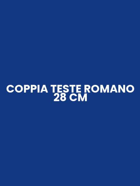 COPPIA TESTE ROMANO 28 CM