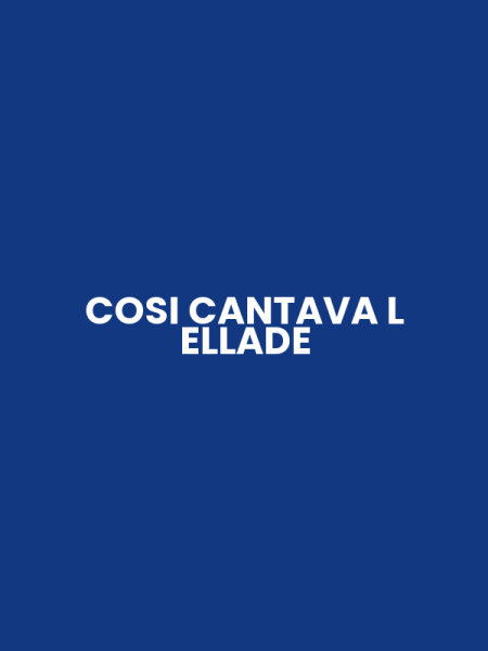 COSI CANTAVA L ELLADE
