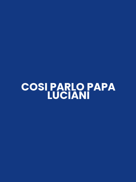 COSI PARLO PAPA LUCIANI