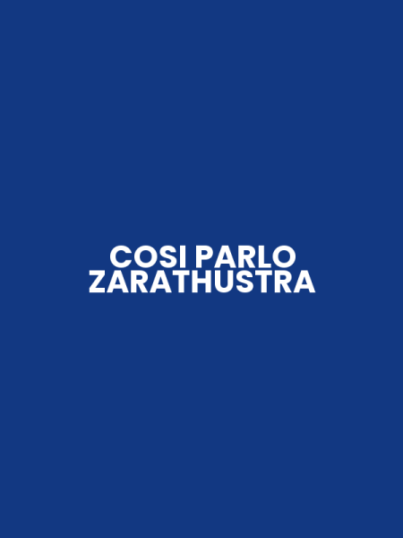 COSI PARLO ZARATHUSTRA