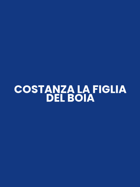 COSTANZA LA FIGLIA DEL BOIA