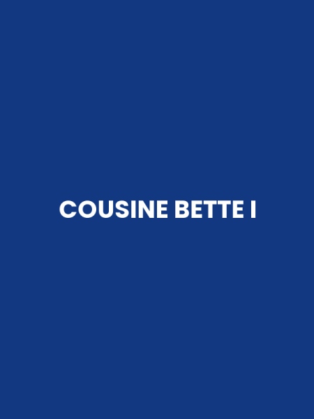 COUSINE BETTE I