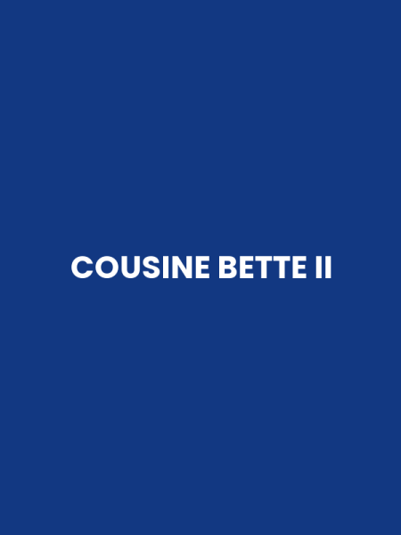 COUSINE BETTE II