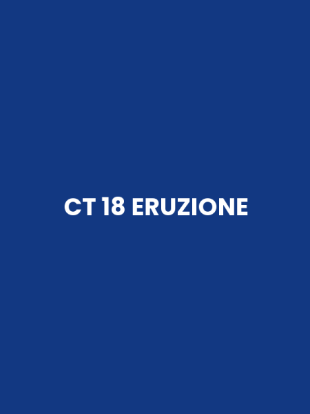 CT 18 ERUZIONE