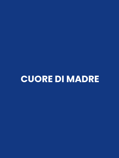 CUORE DI MADRE