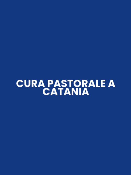 CURA PASTORALE A CATANIA