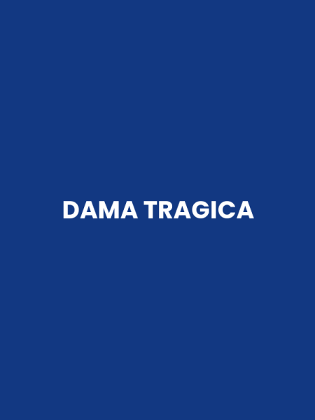 DAMA TRAGICA