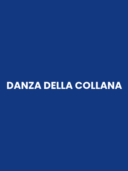 DANZA DELLA COLLANA