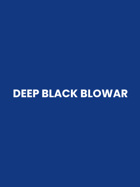 DEEP BLACK BLOWAR