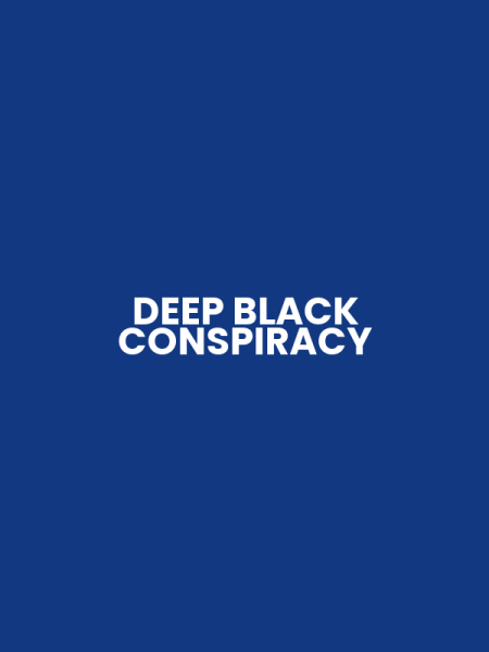 DEEP BLACK CONSPIRACY