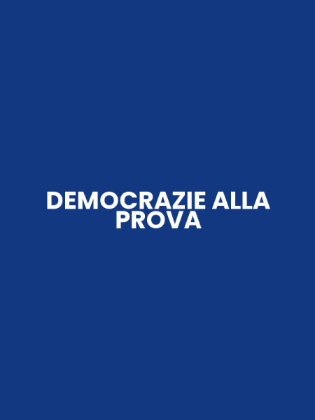 DEMOCRAZIE ALLA PROVA