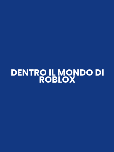 DENTRO IL MONDO DI ROBLOX