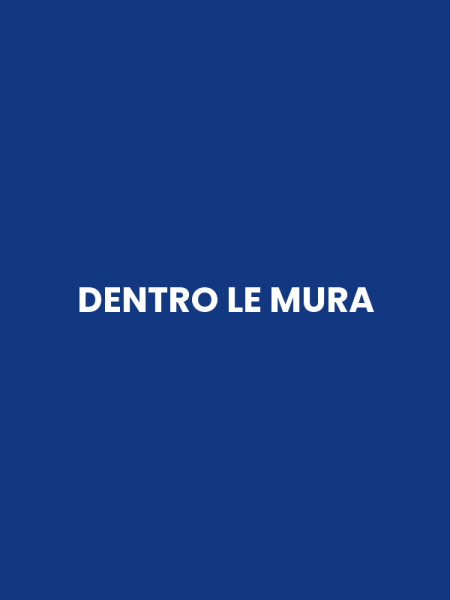 DENTRO LE MURA