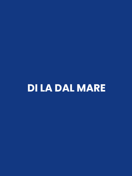 DI LA DAL MARE
