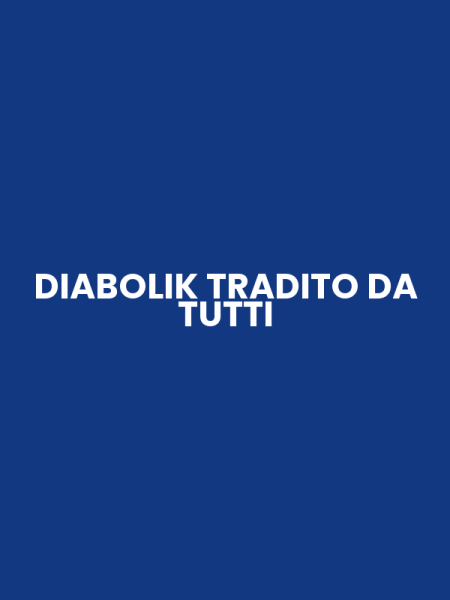 DIABOLIK TRADITO DA TUTTI