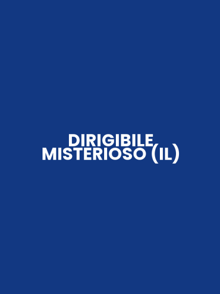 DIRIGIBILE MISTERIOSO (IL)