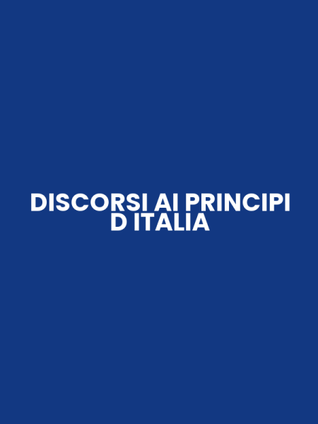 DISCORSI AI PRINCIPI D ITALIA