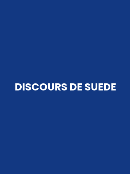 DISCOURS DE SUEDE