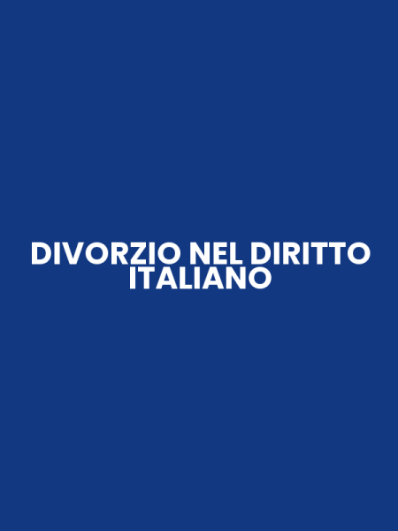 DIVORZIO NEL DIRITTO ITALIANO