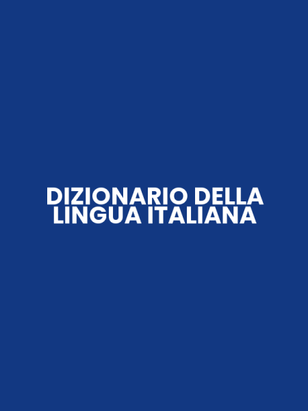 DIZIONARIO DELLA LINGUA ITALIANA