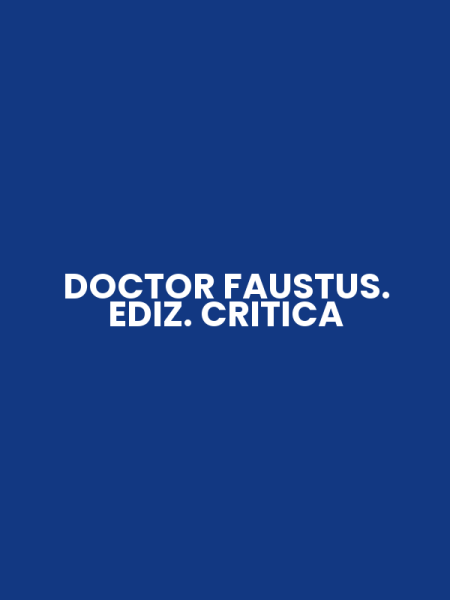 DOCTOR FAUSTUS. EDIZ. CRITICA