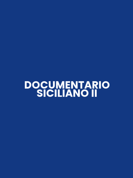 DOCUMENTARIO SICILIANO II