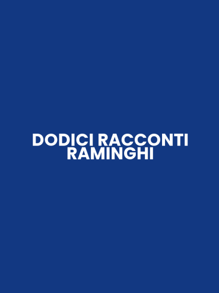 DODICI RACCONTI RAMINGHI