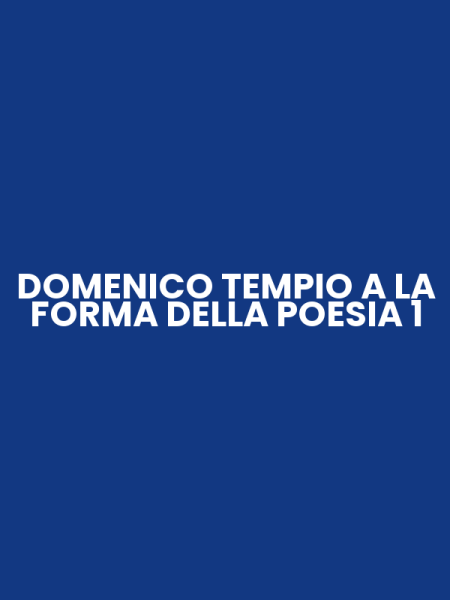 DOMENICO TEMPIO A LA FORMA DELLA POESIA 1