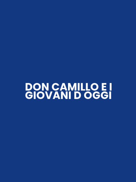 DON CAMILLO E I GIOVANI D OGGI