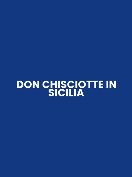 DON CHISCIOTTE IN SICILIA