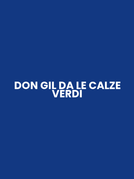 DON GIL DA LE CALZE VERDI
