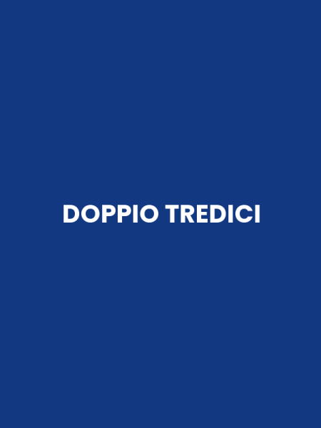 DOPPIO TREDICI