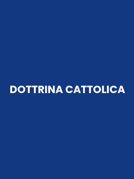 DOTTRINA CATTOLICA