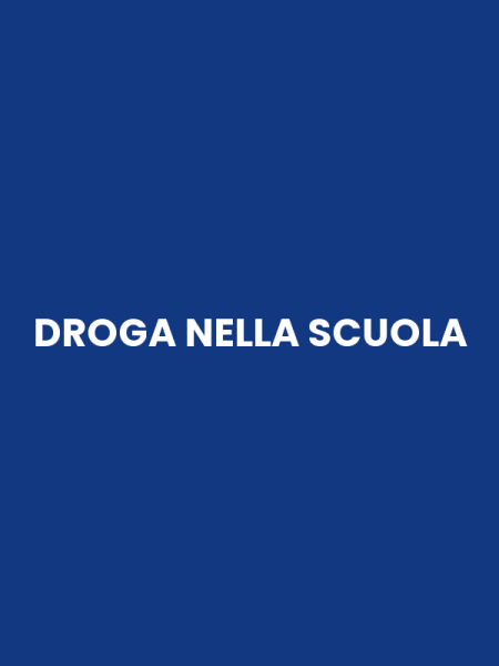 DROGA NELLA SCUOLA