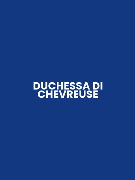 DUCHESSA DI CHEVREUSE
