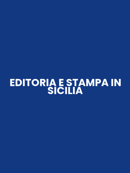 EDITORIA E STAMPA IN SICILIA