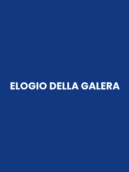 ELOGIO DELLA GALERA
