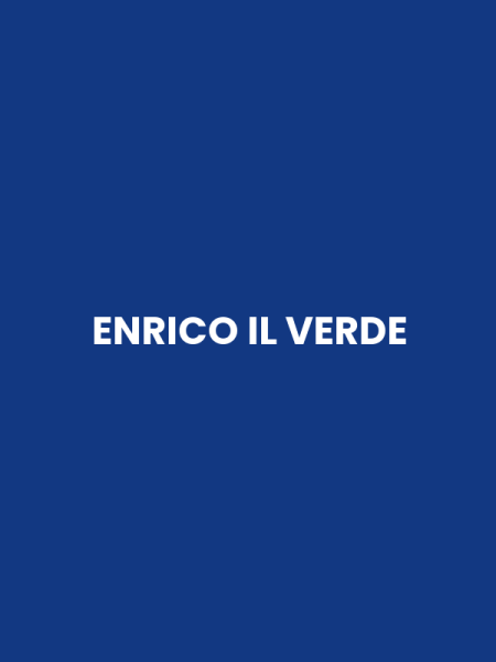 ENRICO IL VERDE