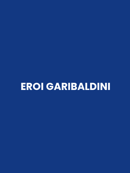 EROI GARIBALDINI