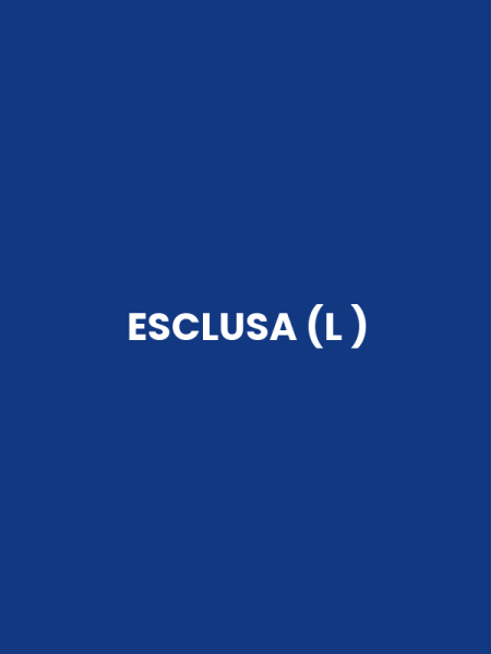 ESCLUSA (L )