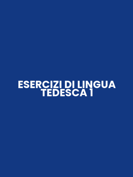 ESERCIZI DI LINGUA TEDESCA 1