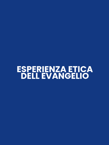ESPERIENZA ETICA DELL EVANGELIO